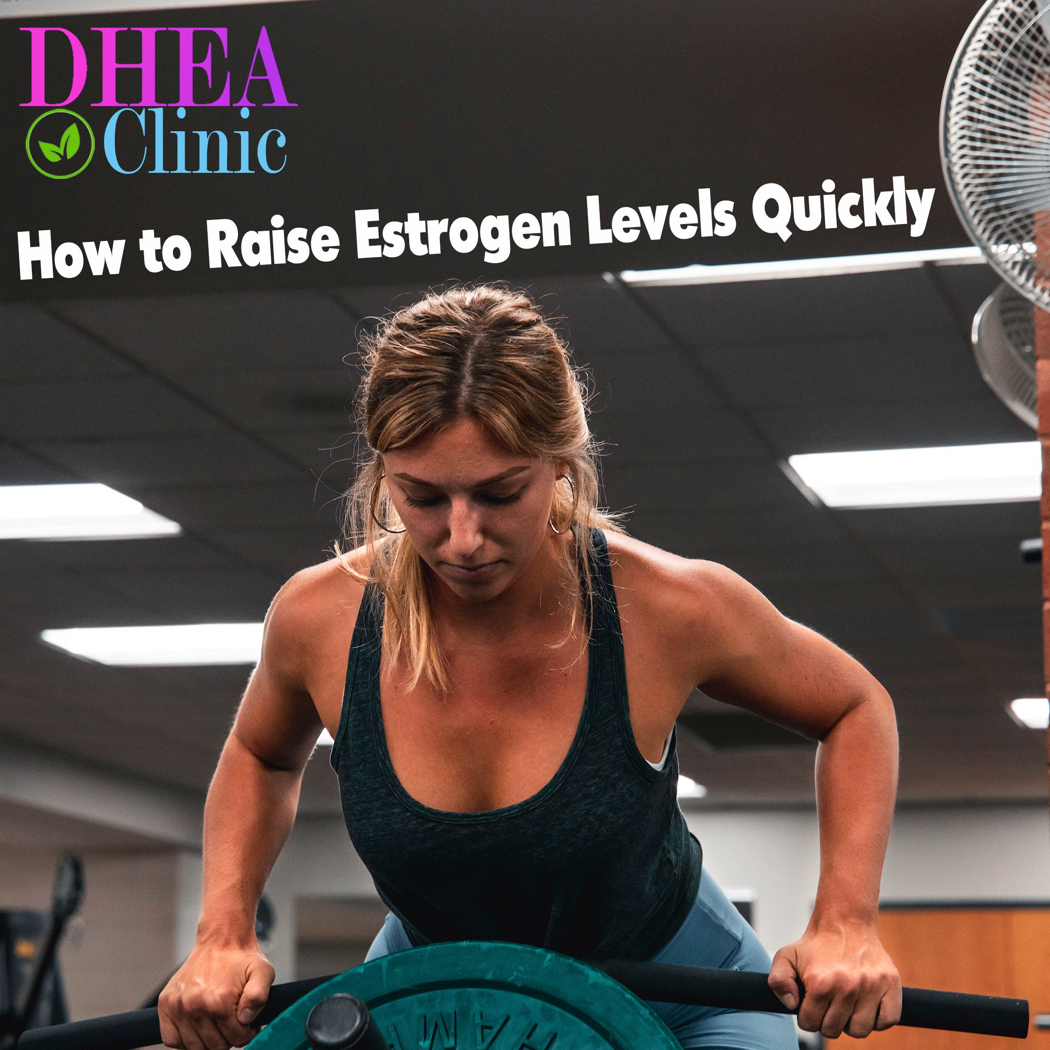 How Can I Raise My Estrogen Levels Quickly?